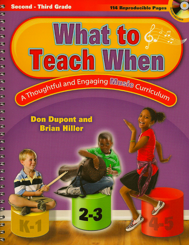 What to Teach When:<!-- 2 --><br>Second - Third Grade<br>Don Dupont and Brian Hiller