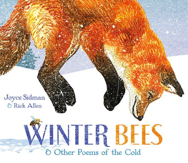 Winter Bees & Other Poems of the Cold<br>Joyce Sidman