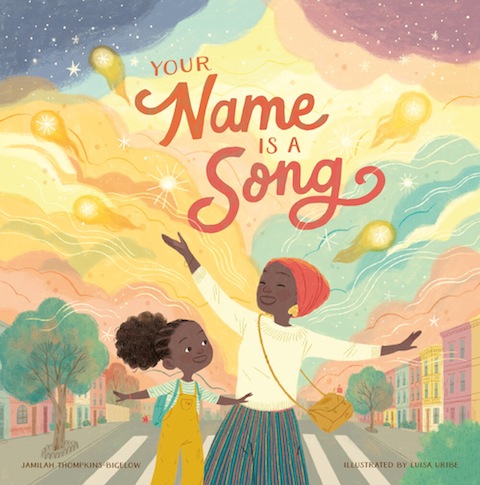<!-- 1 -->Your Name is a Song<br>Jamilah Thompkins-Bigelow