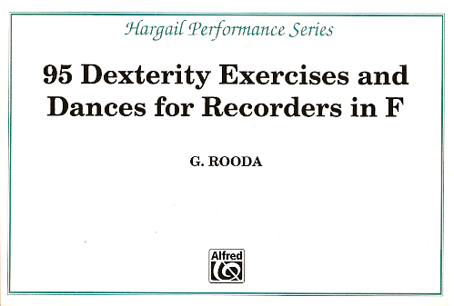 95 Dexterity Exercises and Dances for Recorders in F<br>G. Rooda