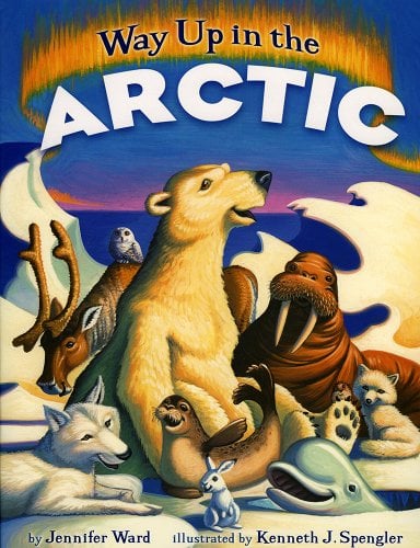 Way Up in the Arctic<br>Jennifer Ward