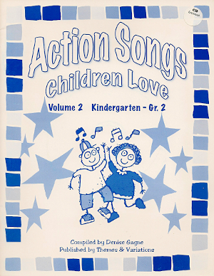 Action Songs Children Love <br>Volume 2<br>Compiled by Denise Gagn�