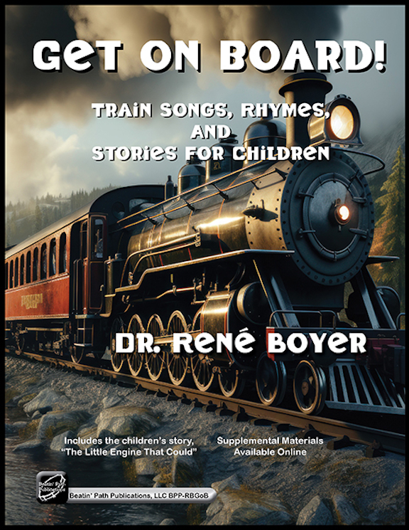   <!-- 1 -->Get on Board!  Train Songs, Rhymes, and Stories for Children<br>Dr. Ren� Boyer