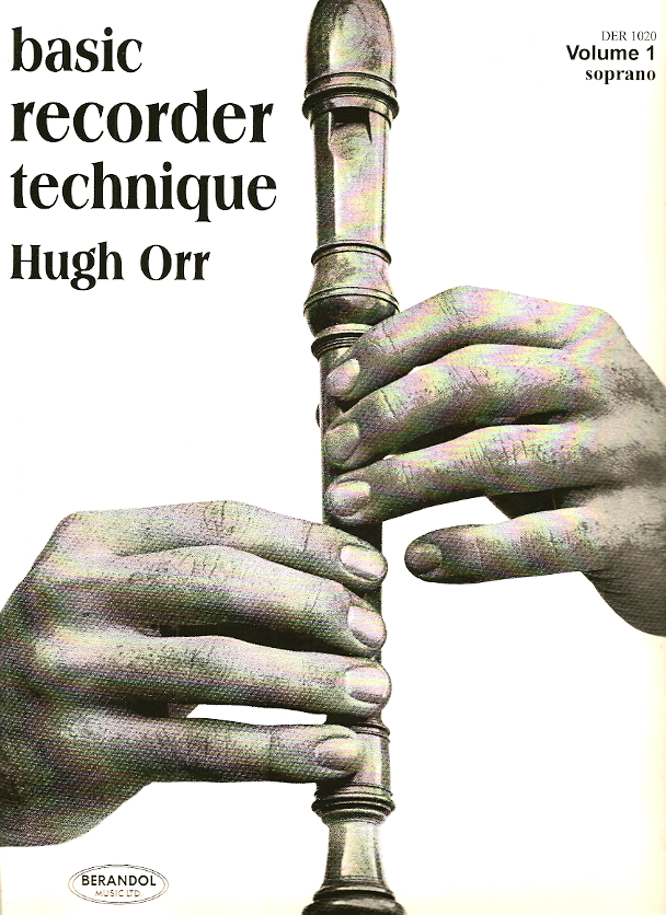 Basic Recorder Technique<br>Soprano, Volume 1<br>Hugh Orr