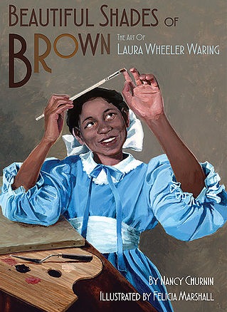 Beautiful Shades of Brown: The Art of Laura Wheeler Waring<br>Nancy Churnin