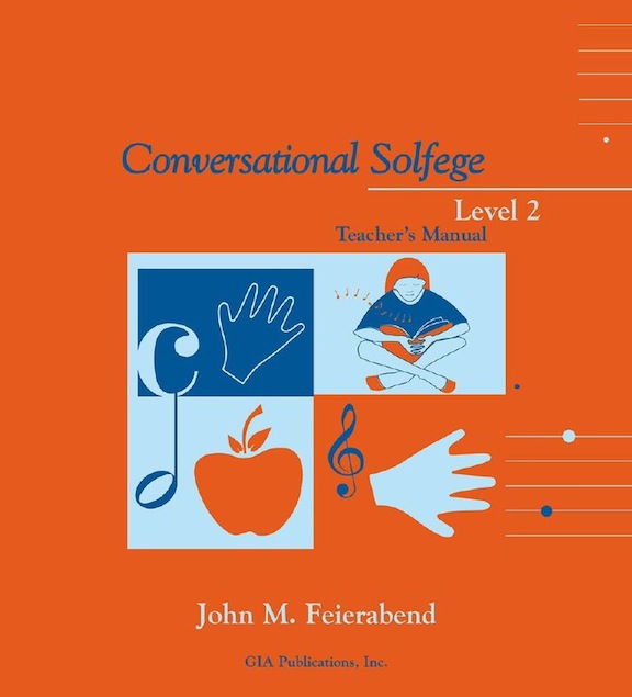Conversational Solfege, Level 2 - Teacher's Manual<br>John Feierabend