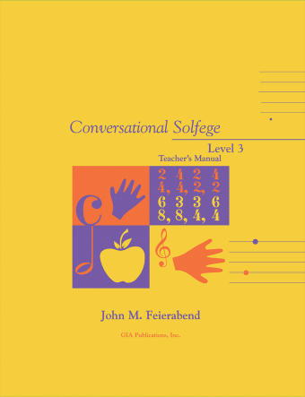 Conversational Solfege, Level 3 - Teacher's Manual, Revised Edition<br>John Feierabend