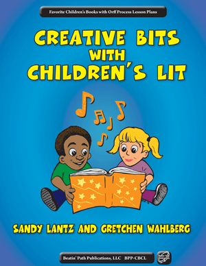 Creative Bits with Children's Lit<br>Sandy Lantz and Gretchen Wahlberg