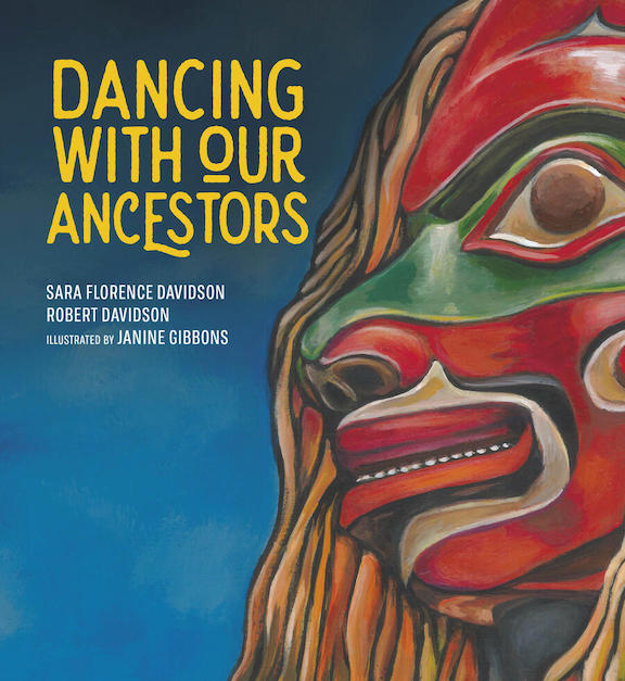   <!-- 1 -->Dancing with Our Ancestors<br>Sara Florence Davidson and Robert Davidson