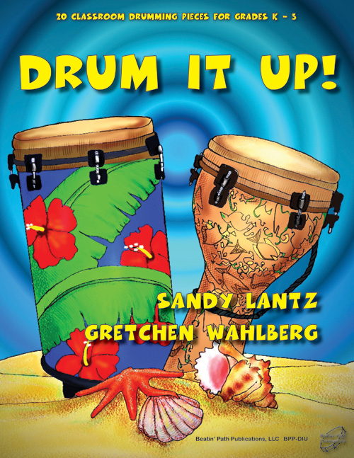 Drum It Up!<br>Sandy Lantz and Gretchen Wahlberg