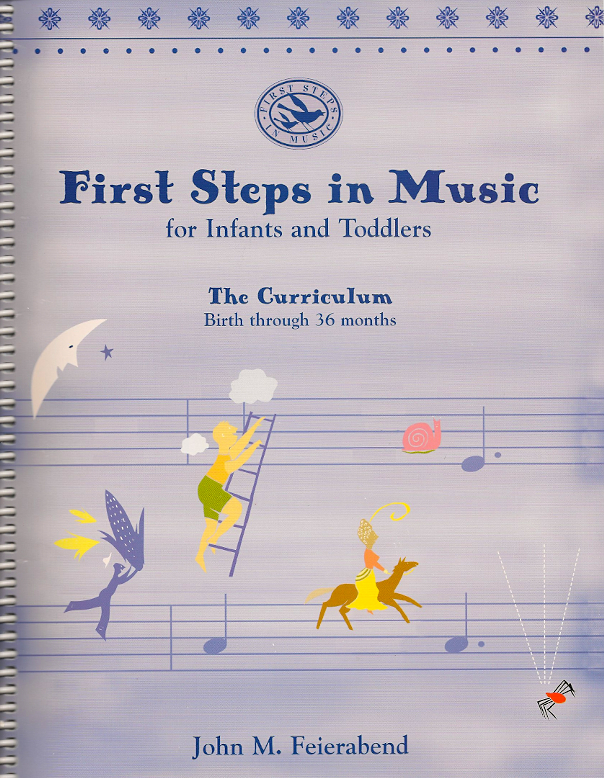 First Steps in Music for Infants and Toddlers<!-- 1 --><br>John Feierabend