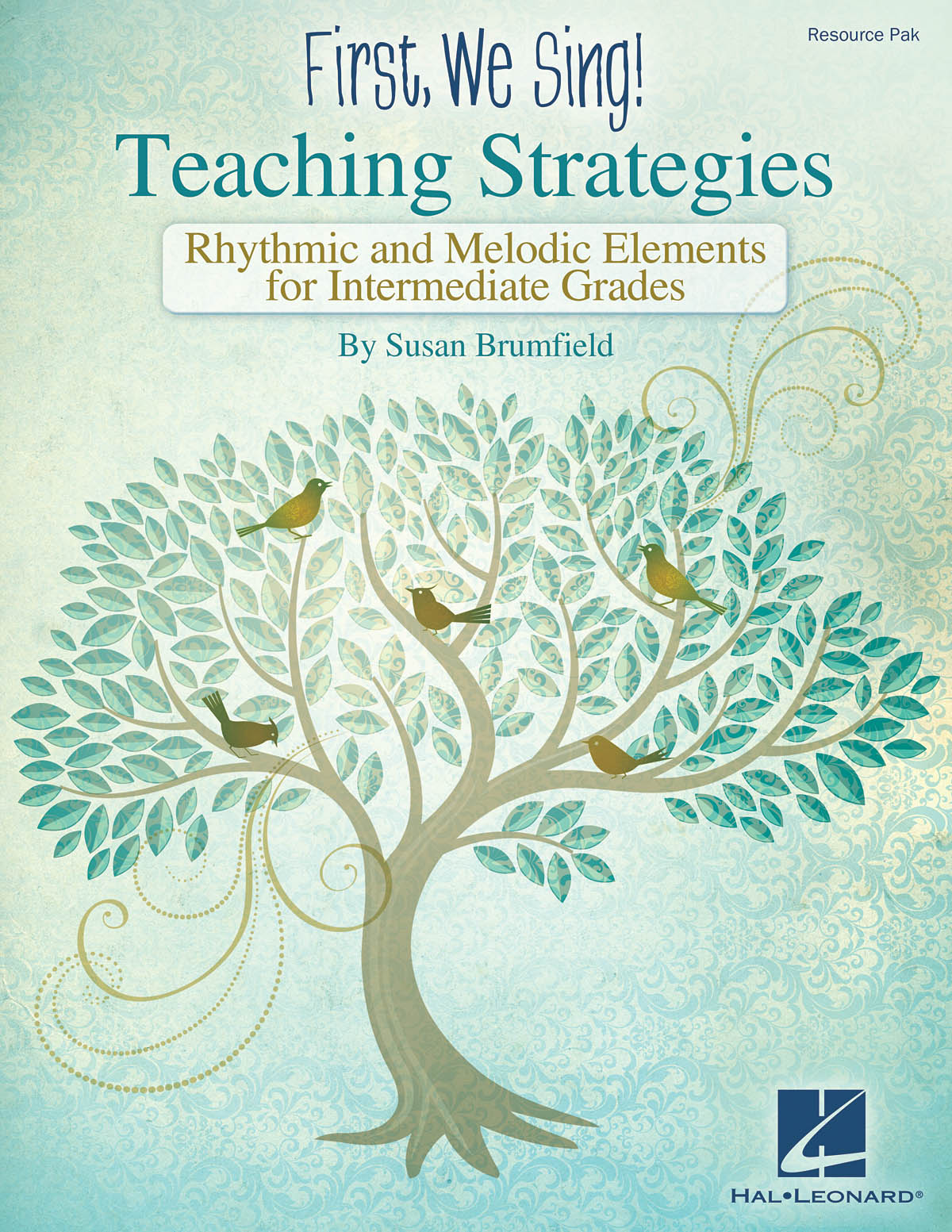 First, We Sing! Teaching Strategies: Rhythmic and Melodic Elements for Intermediate Grades<br>Susan Brumfield