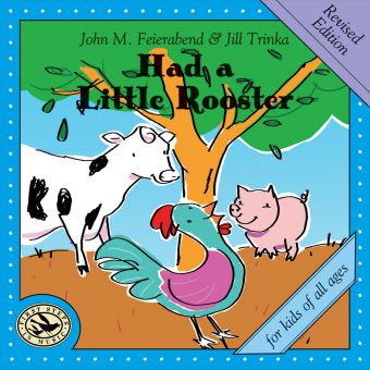 Had a Little Rooster CD, <br>revised edition<br>John Feierabend and Jill Trinka