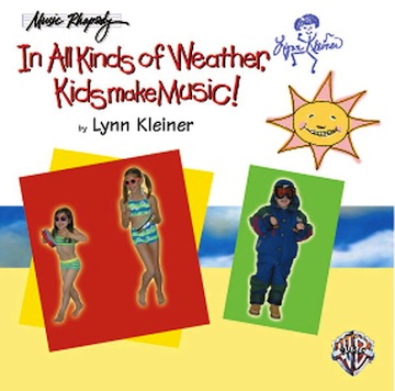 In All Kinds of Weather, Kids Make Music! CD<br>Lynn Kleiner