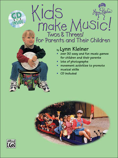 Kids Make Music! Twos & Threes! for Parents and Their Children<br>Lynn Kleiner