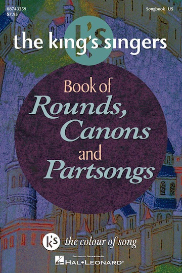 The King's Singers Book of Rounds, Canons, and Partsongs