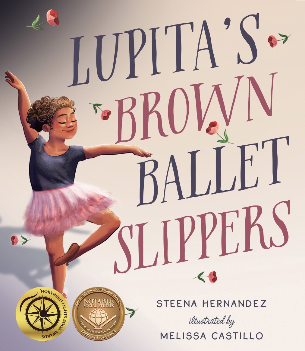   <!-- 1 -->Lupita's Brown Ballet Slippers<br>Steena Hernandez