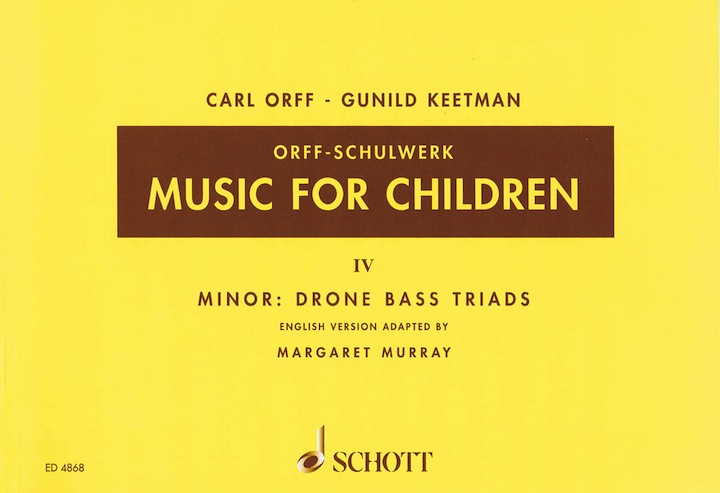 Music for Children, Murray Ed. <br>Vol. 4, Minor: Drone Bass Triads <br>Carl Orff and Gunild Keetman