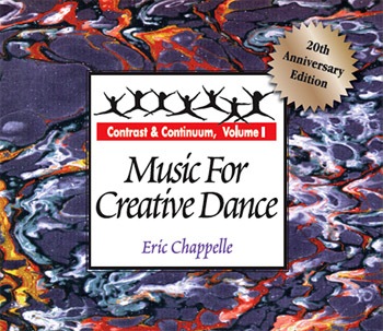  Music for Creative Dance, Vol. 1<br>Contrast and Continuum<br> <A href=http://www.madrobinmusic.com/shop/category.asp?catid=175>Eric Chappelle</A>