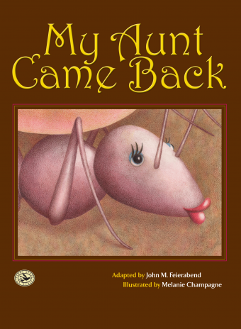 My Aunt Came Back <BR> Adapted by John Feierabend