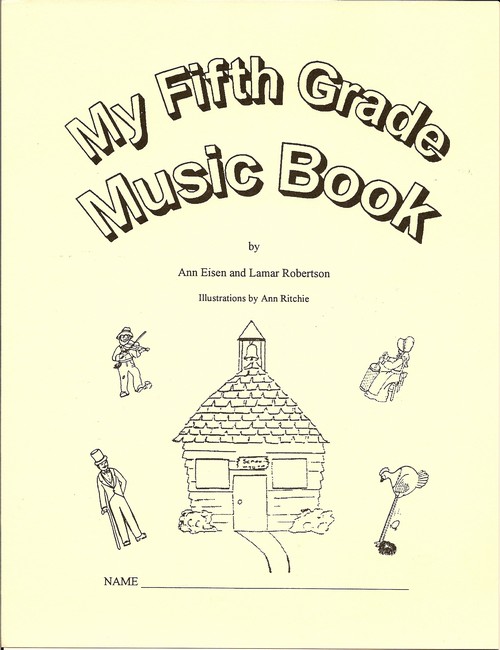 My Fifth Grade Music Book <BR> Ann Eisen and Lamar Robertson