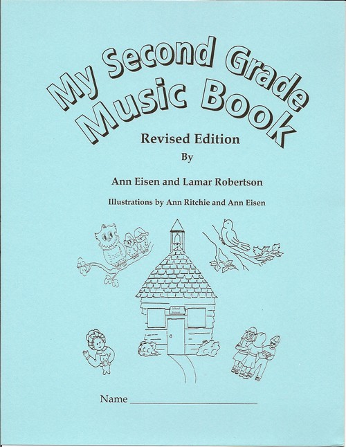 My    Second Grade Music Book <BR> Ann Eisen and Lamar Robertson