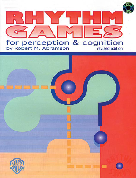 Rhythm Games for Perception and Cognition <BR> Robert M. Abramson
