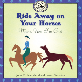Ride Away on Your Horses<br>John Feierabend and Luann Saunders