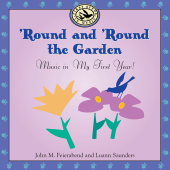 'Round and 'Round the Garden<br>John Feierabend and Luann Saunders