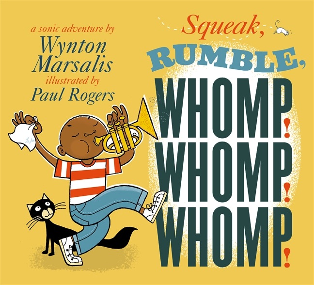 Squeak, Rumble, WHOMP! WHOMP! WHOMP!<br>Wynton Marsalis