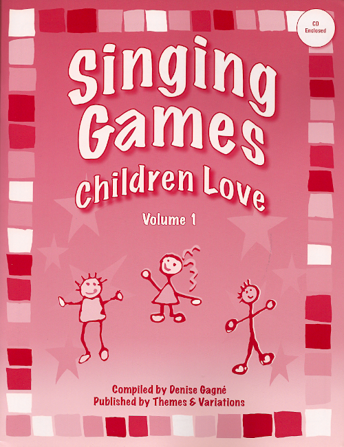Singing Games Children Love<br>Volume 1<br>Compiled by Denise Gagn