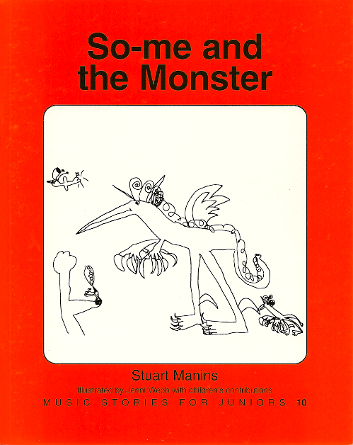 So-me Series Book 10<br>So-me and the Monster<br>Stuart Manins