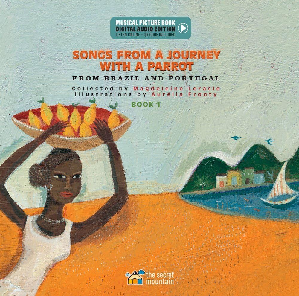 Songs from a Journey with a Parrot:  Lullabies and Nursery Rhymes from  Portugal and Brazil