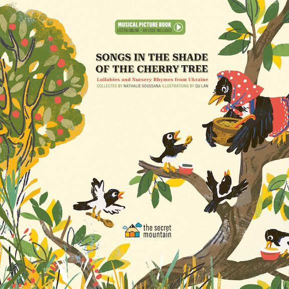   <!-- 1 -->Songs in the Shade of the Cherry Tree:  Lullabies and Nursery Rhymes from Ukraine
