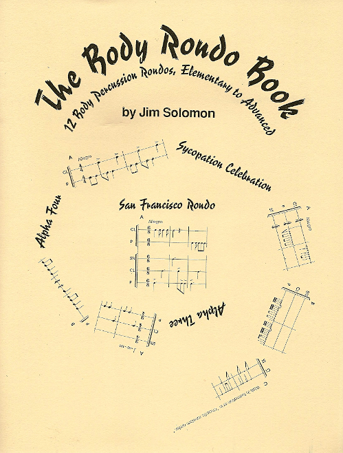 The Body Rondo Book<br><font size=3><a href=http://www.madrobinmusic.com/shop/category.asp?catid=147>Jim Solomon</a></font>