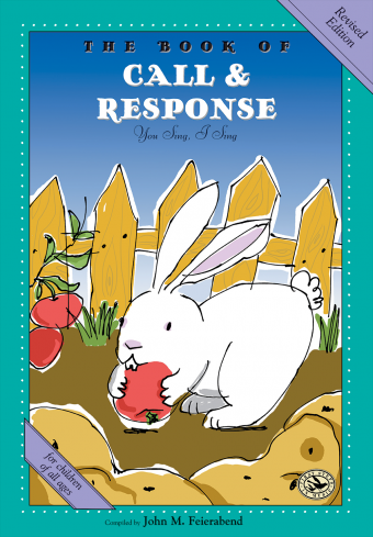 <!-- 1 -->The Book of Call and Response, revised edition<br>Compiled by John Feierabend