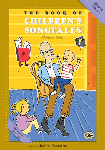 The Book of Children's Songtales, revised edition<br>Compiled by John Feierabend
