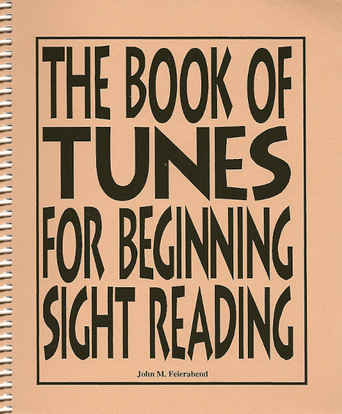 The Book of Tunes for Beginning Sight Reading <br>Compiled by John Feierabend