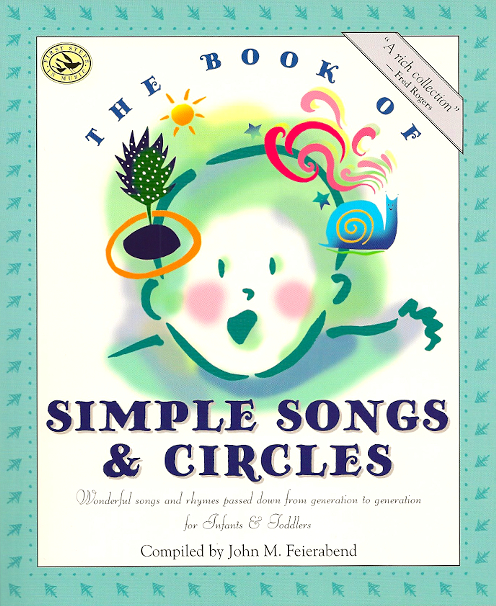 The Book of Simple Songs and Circles<br>Compiled by John Feierabend