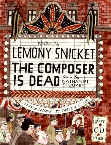 The Composer is Dead<br>Lemony Snicket
