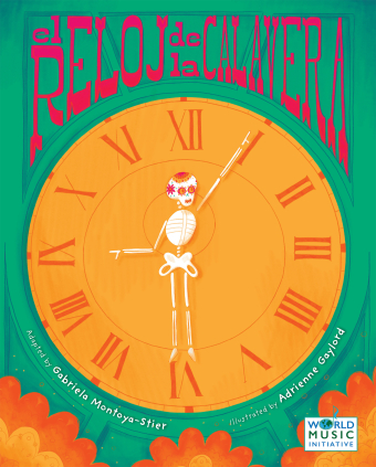   <!-- 1 --><i>El Reloj de la Calavera</i><br> (The Skeleton Clock) <br>Adapted by Gabriela Montoya-Stier