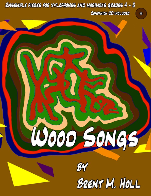 Wood Songs<br>Brent M. Holl