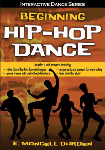 Beginning Hip-Hop Dance<br>E. Moncell Durden