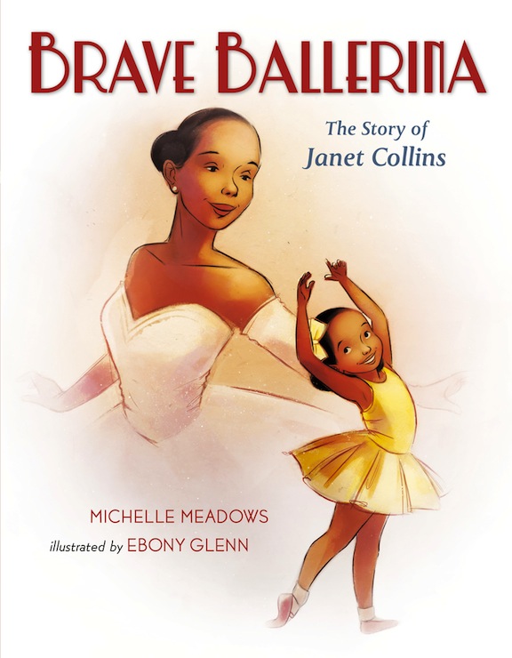Brave Ballerina:  The Story of Janet Collins<br>Michelle Meadows