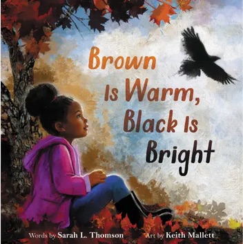 <!-- 1 -->Brown is Warm, Black is Bright<br>Sarah L. Thomson