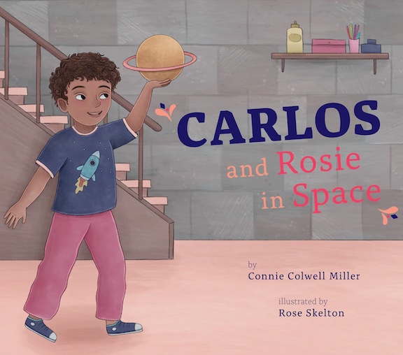  <!-- 1 -->Carlos and Rosie in Space<br>Connie Colwell Miller