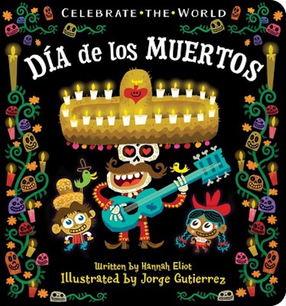   <!-- 1 -->Celebrate the World:  D�a de los Muertos<br>Hannah Eliot