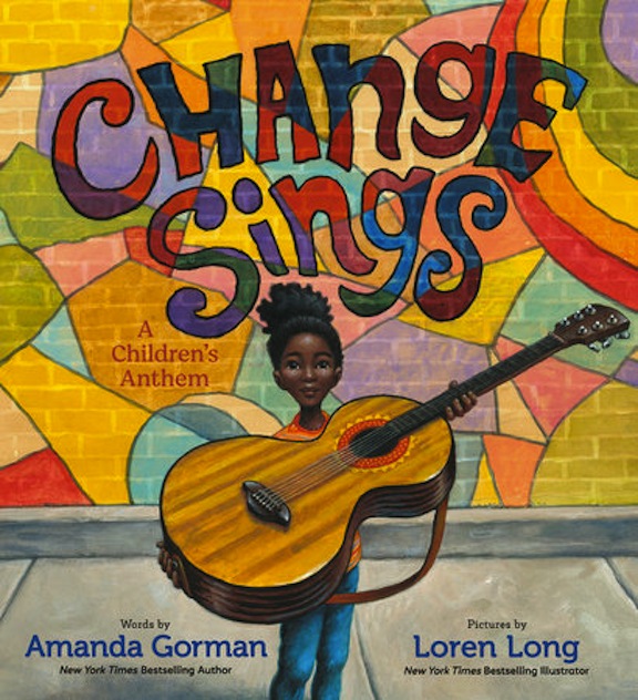 <!-- 1 -->Change Sings:  A Children's Anthem<br>Amanda Gorman