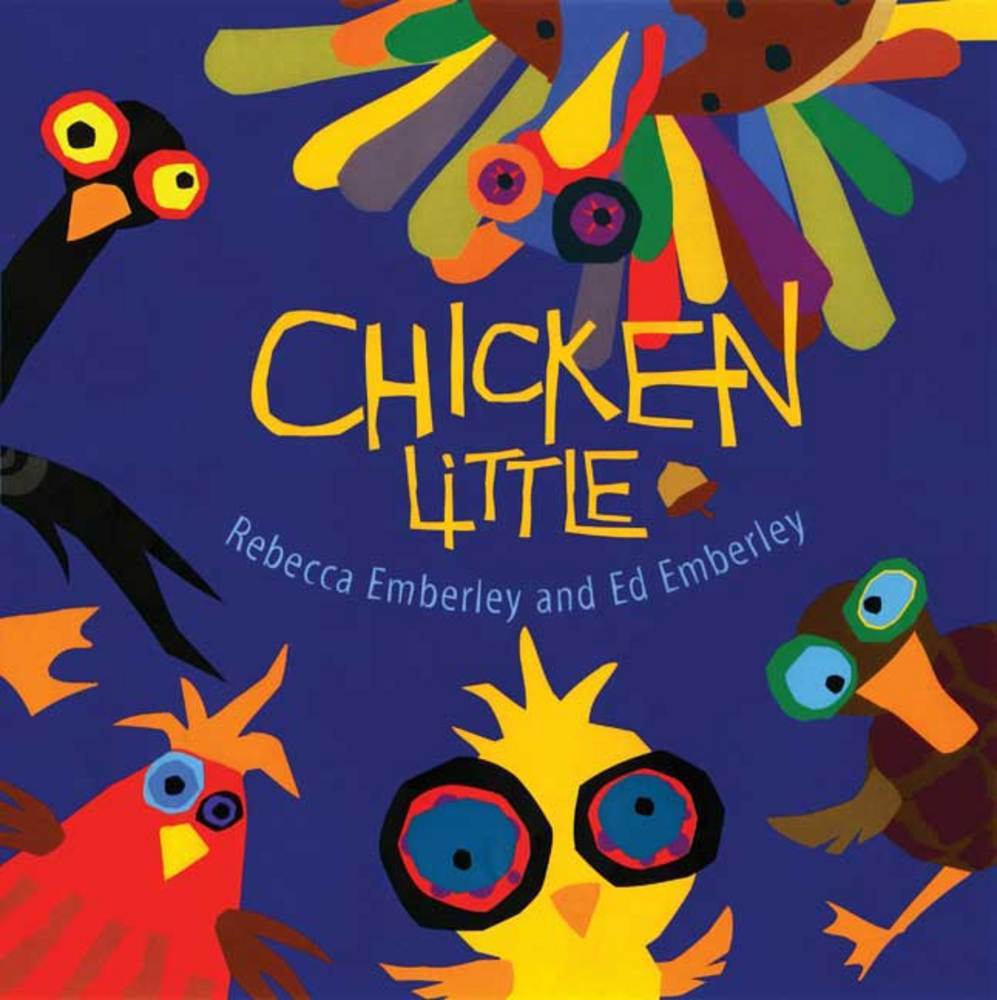 Chicken Little<br>Rebecca and Ed Emberley