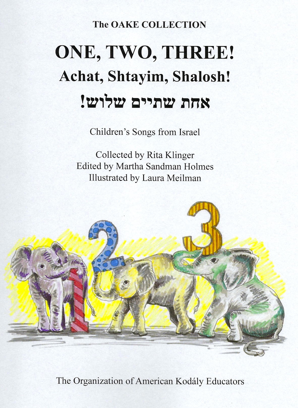 One, Two, Three! <br>Achat, Shtayim, Shalosh!<br>Children's Songs from Israel<br>Collected by Rita Klinger
